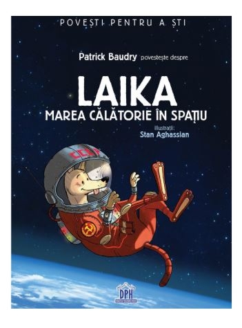 Laika - Marea calatorie in spatiu Laika - Marea calatorie in spatiu