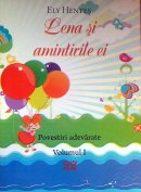 Lena si amintirile ei, vol 1 - Povestiri crestine adevarate pentru copii Lena si amintirile ei, vol 1 - Povestiri crestine adevarate pentru copii