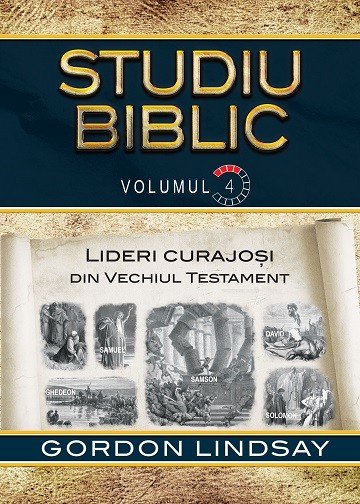 Lideri curajosi din Vechiul Testament - Studiu biblic - Volumul 4