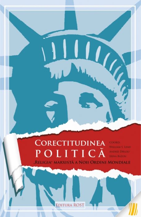 Corectitudinea politică. "Religia" marxistă a noii ordini mondiale Corectitudinea politică. "Religia" marxistă a noii ordini mondiale