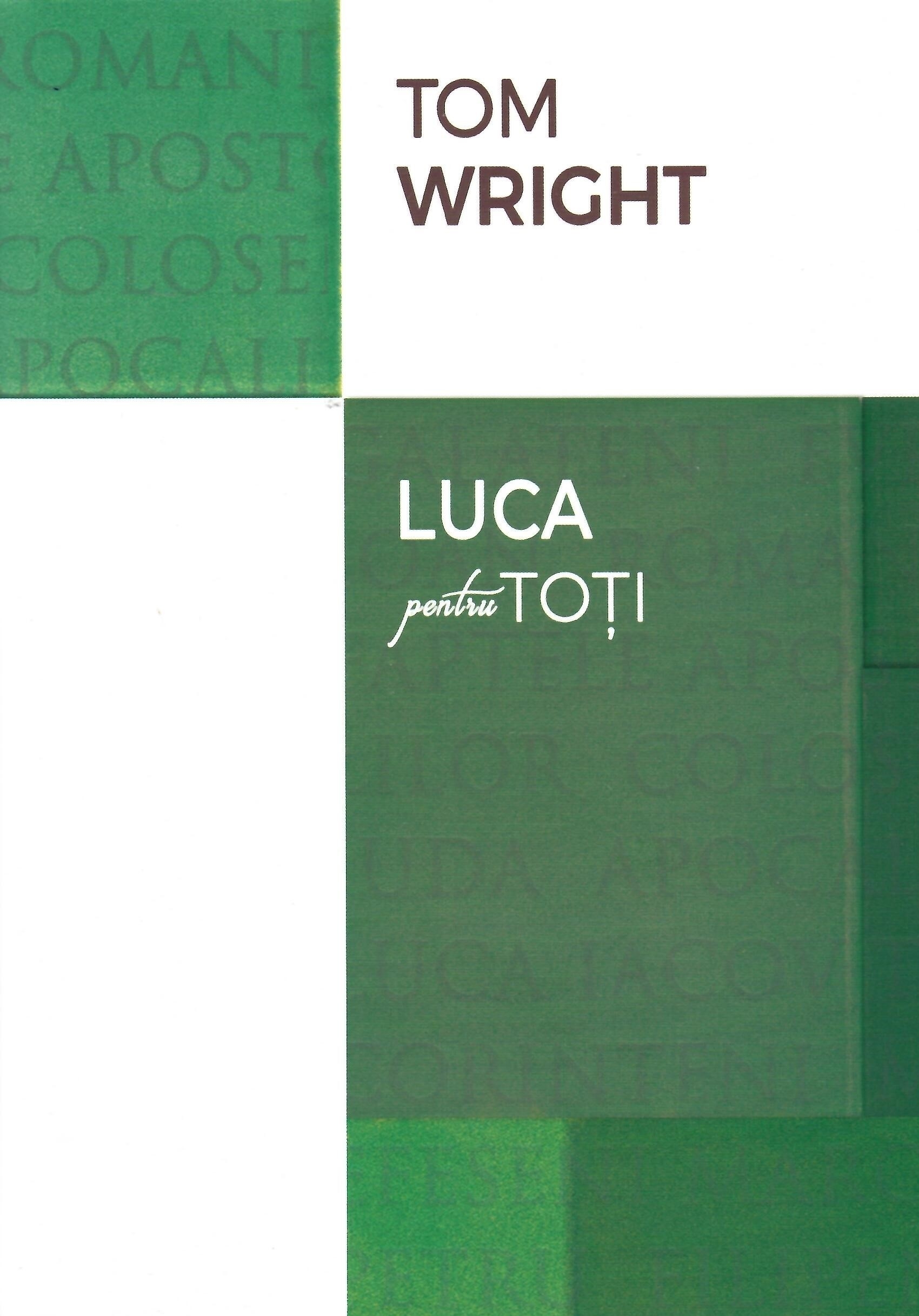 Comentariu Biblic: Luca pentru toti Comentariu Biblic: Luca pentru toti