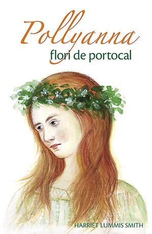 Pollyanna - Flori de portocal - vol. 3