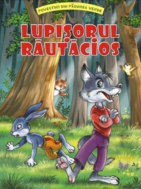 Povestiri din Padurea Verde - Lupisorul rautacios - Povestiri pentru copii (3-7 ani) Povestiri din Padurea Verde - Lupisorul rautacios - Povestiri pentru copii (3-7 ani)