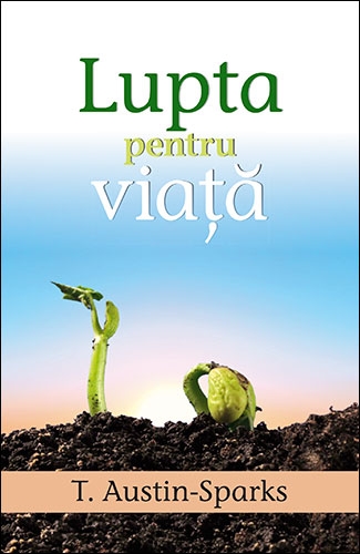 Lupta pentru viata - Dezvoltare spirituală