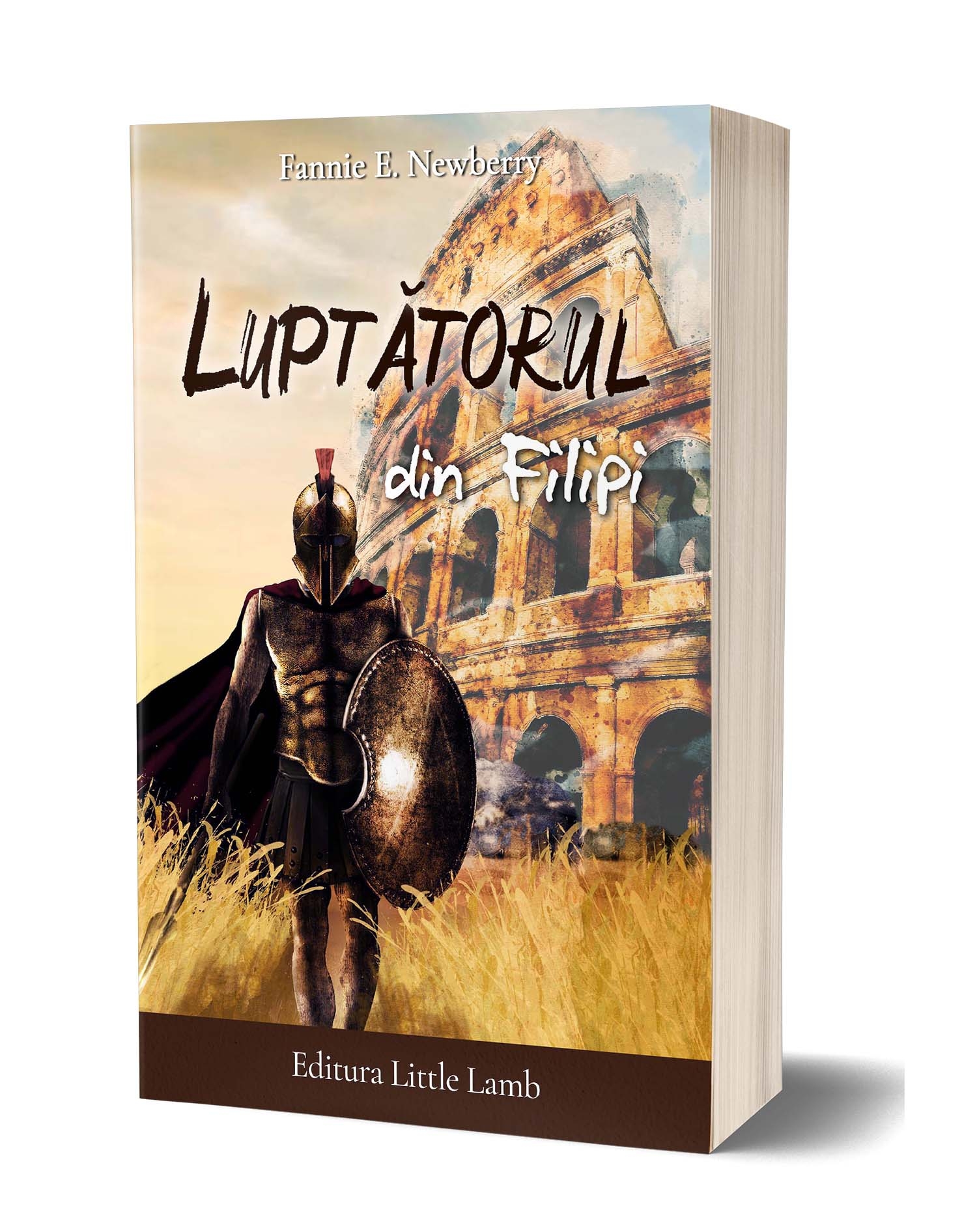 Luptatorul din Filipi - povestire crestina Luptatorul din Filipi - povestire crestina