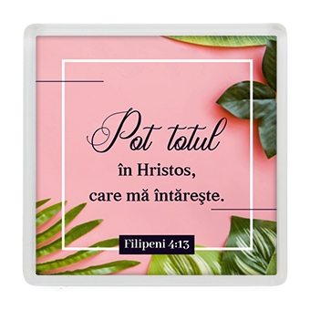 Magnet de frigider - Verset: "Pot totul în Hristos, care mă întăreşte." Filipeni 4:13 [39]