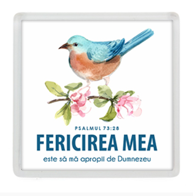 Magnet de frigider - Verset:  "Fericirea mea este să mă apropii de Dumnezeu" Psalmul 73:28   [21]