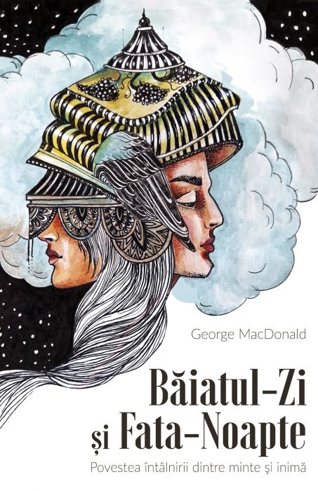 Băiatul-Zi şi Fata-Noapte. Povestea întâlnirii dintre minte şi inimă Băiatul-Zi şi Fata-Noapte. Povestea întâlnirii dintre minte şi inimă