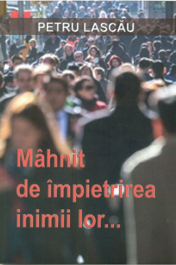Mahnit de impietrirea inimii lor - Dezvoltare spirituală
