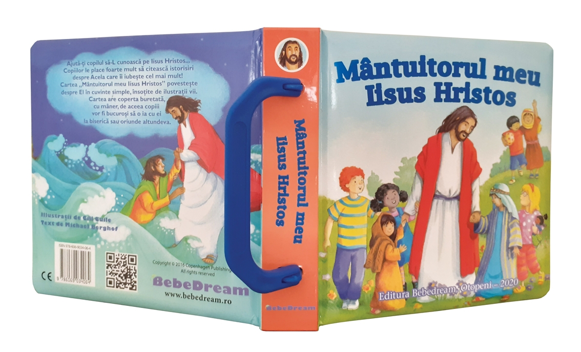 Mantuitorul meu Isus Hristos - Biblia pentru copii Mantuitorul meu Isus Hristos - Biblia pentru copii