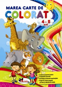 Marea carte de colorat 4-5 ani Marea carte de colorat 4-5 ani