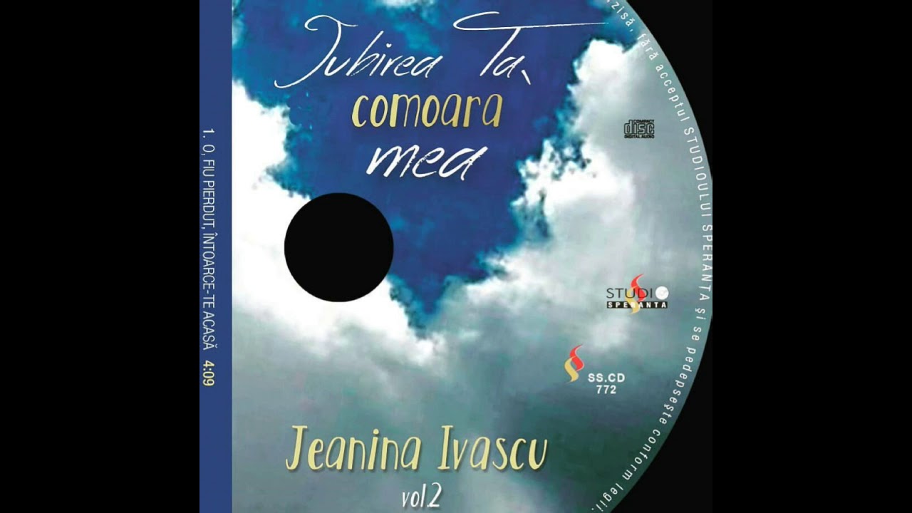 Jeanina Ivascu muzica crestina - Iubirea Ta, comoara mea, Vol.2, CD Jeanina Ivascu muzica crestina - Iubirea Ta, comoara mea, Vol.2, CD