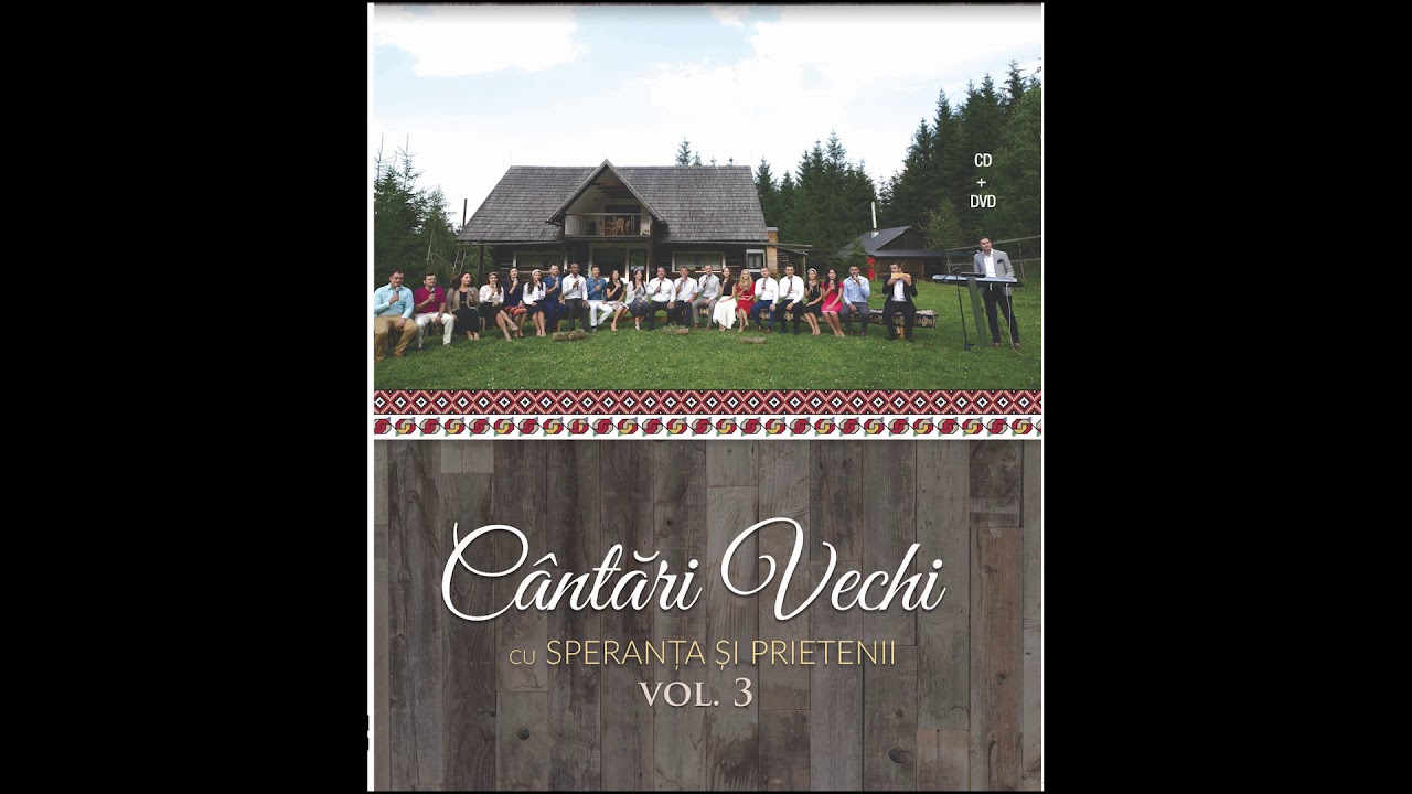 Speranta si prietenii - Cantari Vechi vol.3  , DVD, CD Speranta si prietenii - Cantari Vechi vol.3  , DVD, CD