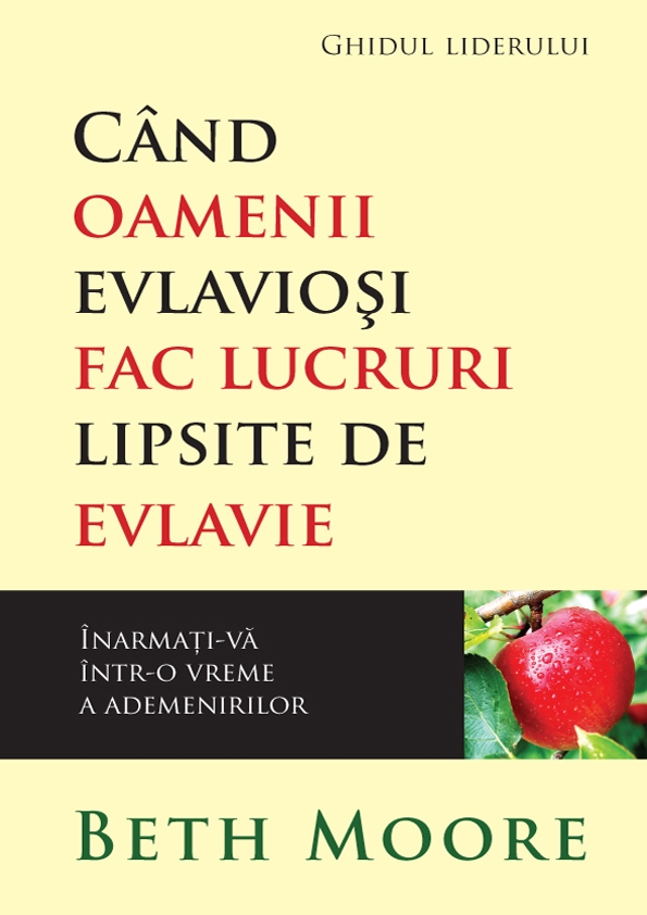 Când oamenii evlavioși fac lucruri lipsite de evlavie – Ghidul liderului Când oamenii evlavioși fac lucruri lipsite de evlavie – Ghidul liderului