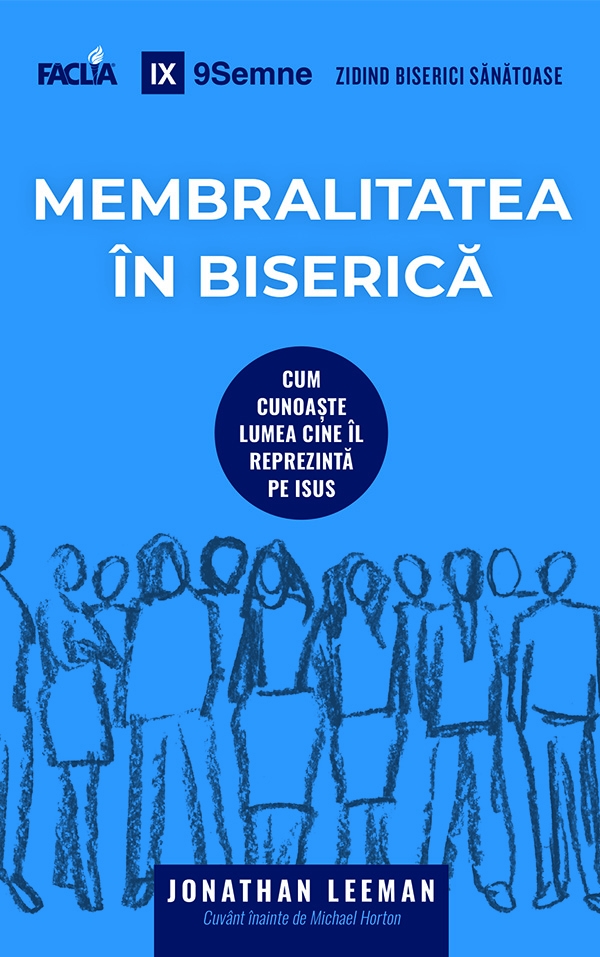 Membralitatea în biserică - Cum cunoaște lumea cine Îl reprezintă pe Isus
