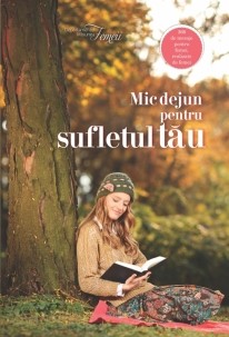 Mic dejun pentru sufletul tau. Devotional pentru femei Mic dejun pentru sufletul tau. Devotional pentru femei