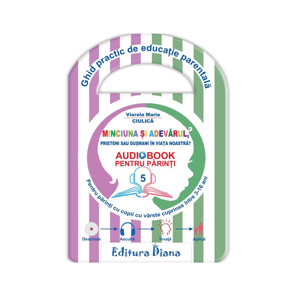 Minciuna și adevărul - Audiobook pentru părinți