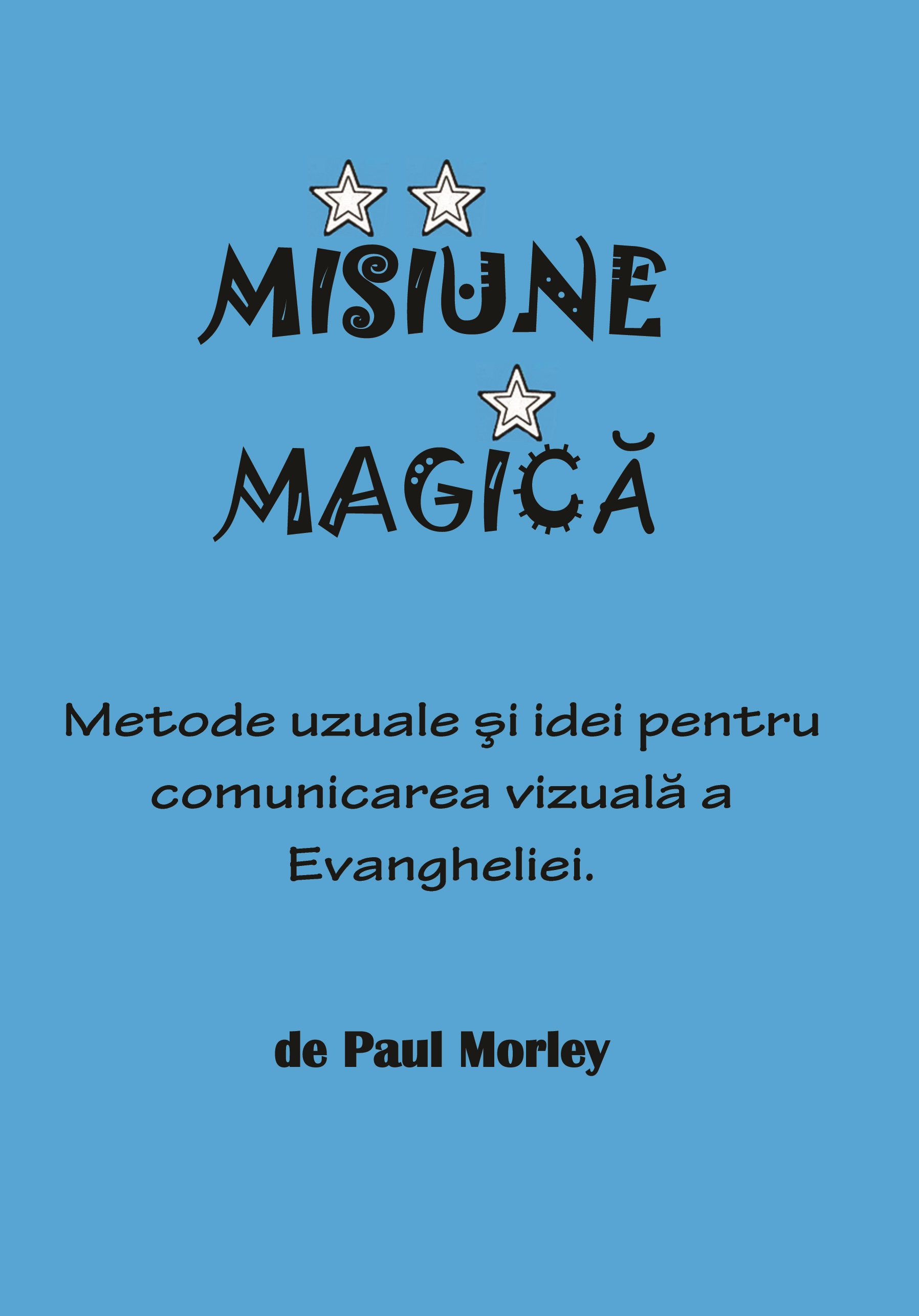 Misiune magică - Manual de predare copiilor Misiune magică - Manual de predare copiilor