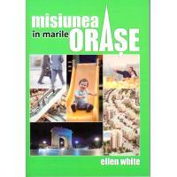 Misiunea in marile orase Misiunea in marile orase