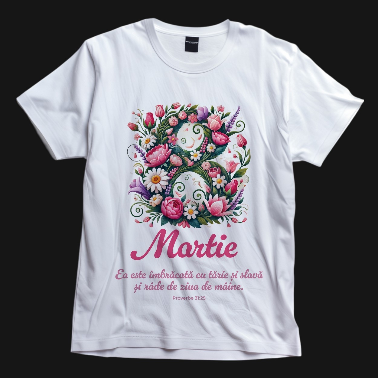 Tricou crestin personalizat cu verset biblic pentru femei - 8 Martie Tricou crestin personalizat cu verset biblic pentru femei - 8 Martie