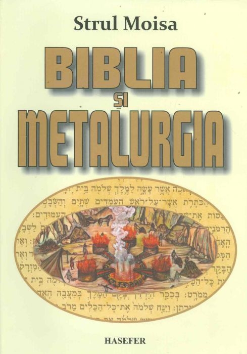 Biblia și metalurgia Biblia și metalurgia