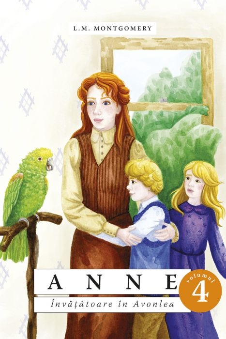 Anne. Învățătoare în Avonlea - vol. 4
