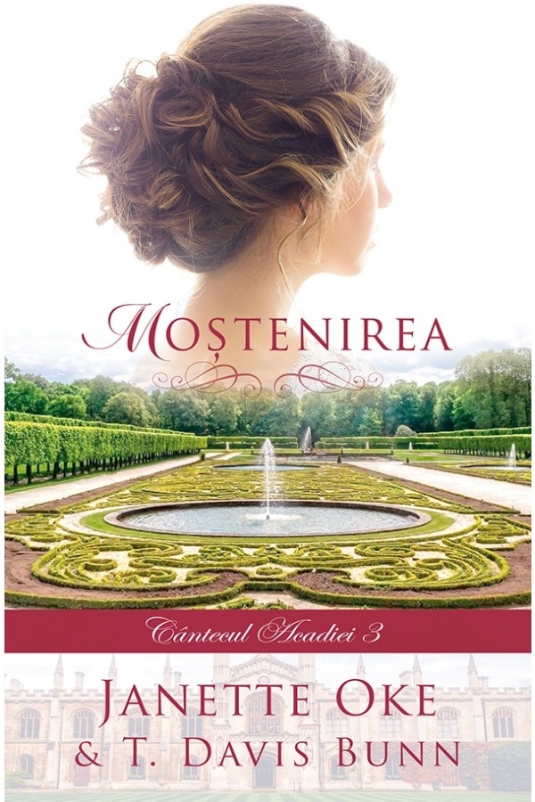 Moștenirea (Seria Cântecul Acadiei, vol. 3) - roman creștin