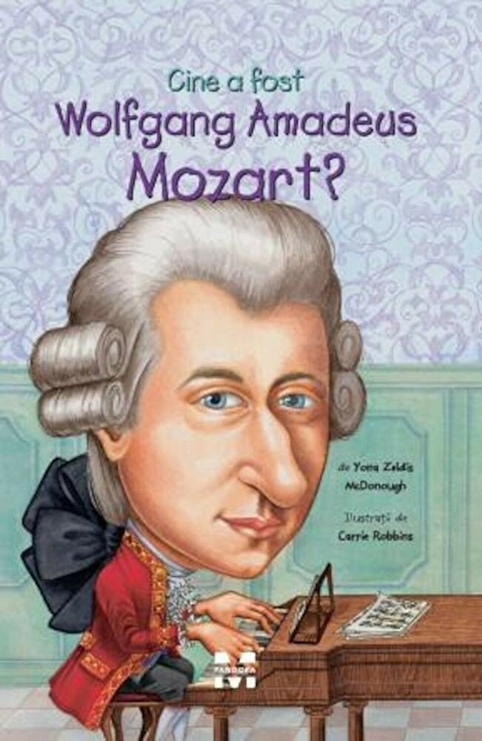 Cine a fost Wolfgang Amadeus Mozart' Cine a fost Wolfgang Amadeus Mozart'