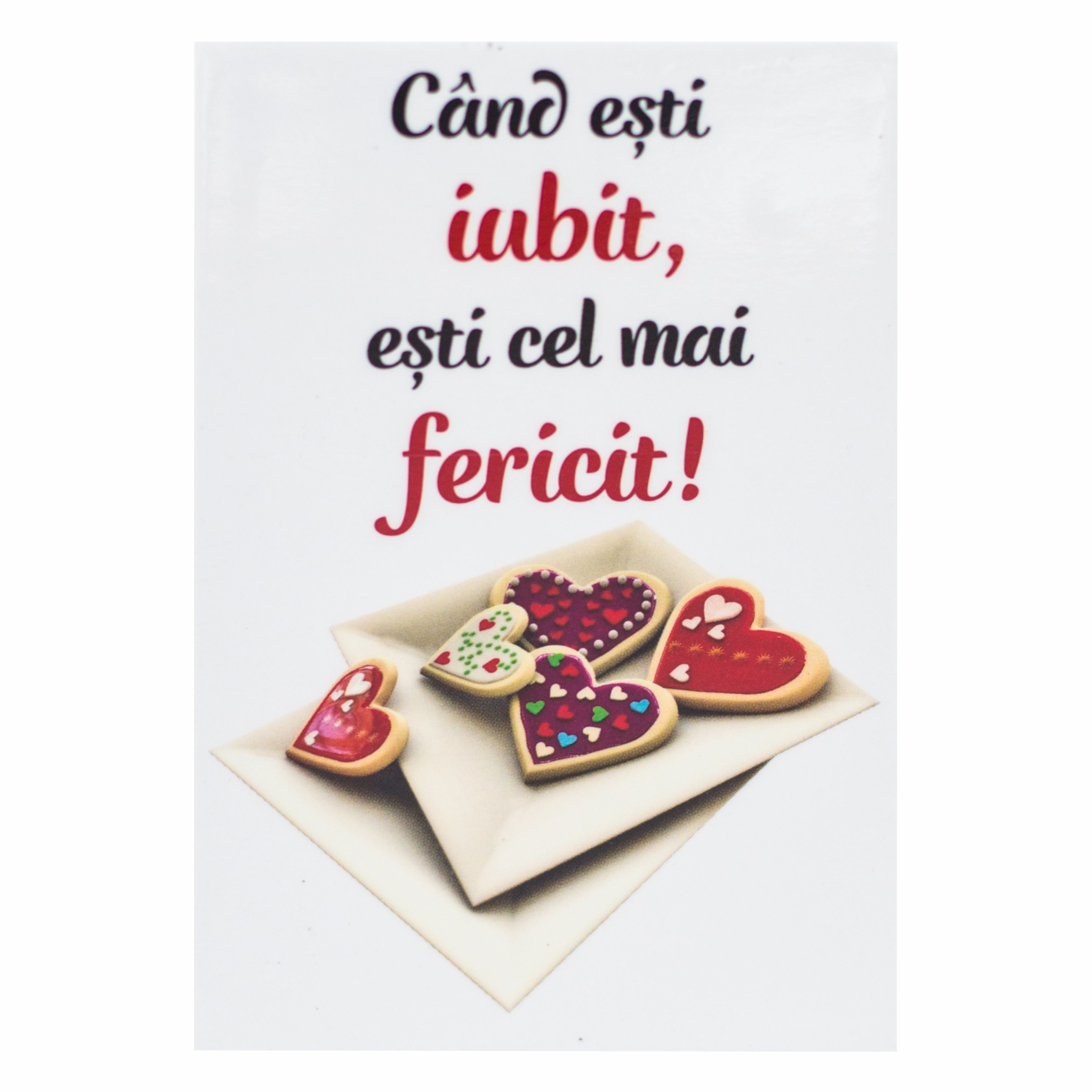 Magnet de frigider - Cand esti iubit  (5.4  cm x 8  cm )