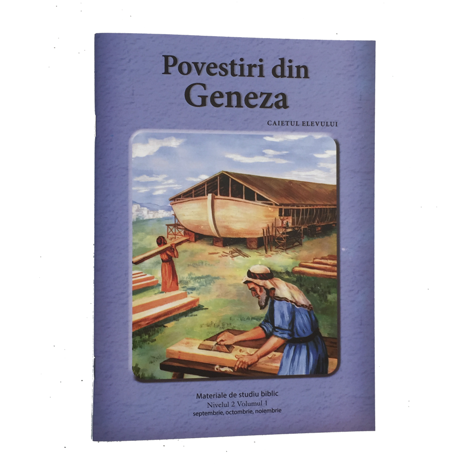 Niv.2 Vol.1 – Povestiri din Geneza - Scoala Duminicala Niv.2 Vol.1 – Povestiri din Geneza - Scoala Duminicala