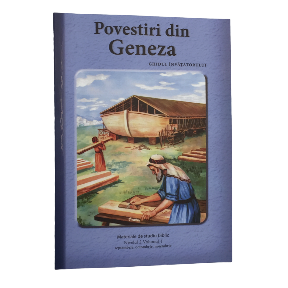 Niv.2 Vol.1 – GHID Povestiri din Geneza - Scoala Duminicala Niv.2 Vol.1 – GHID Povestiri din Geneza - Scoala Duminicala