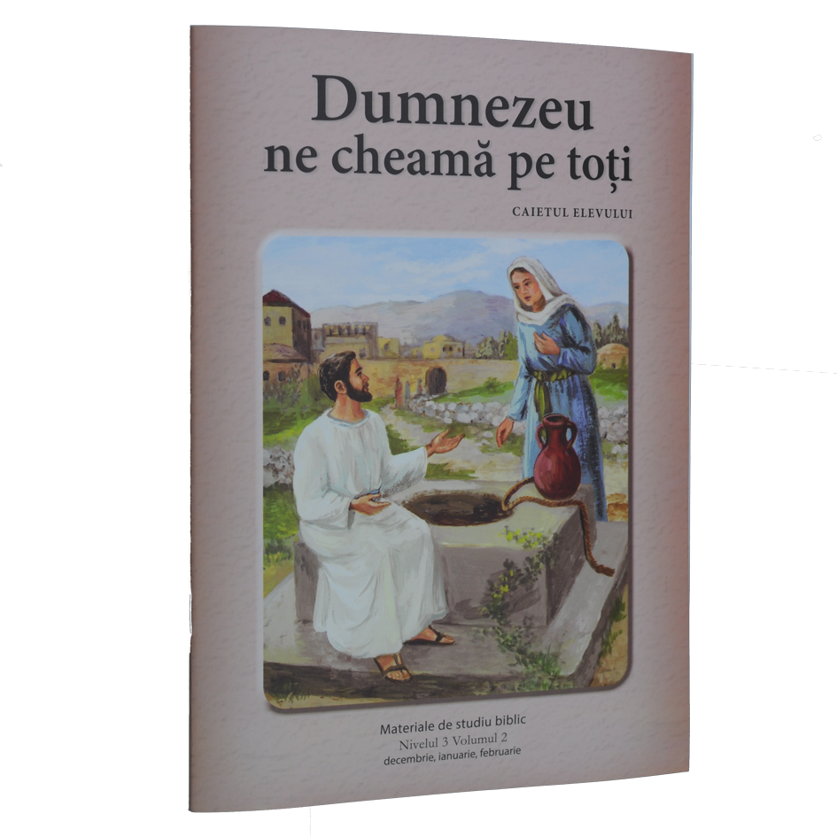 Niv.3 Vol.2 – Dumnezeu ne cheamă pe toți - Scoala Duminicala Niv.3 Vol.2 – Dumnezeu ne cheamă pe toți - Scoala Duminicala