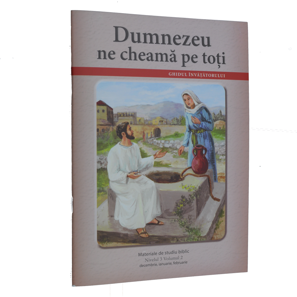Niv.3 Vol.2 – GHID Dumnezeu ne cheamă pe toți - Scoala Duminicala Niv.3 Vol.2 – GHID Dumnezeu ne cheamă pe toți - Scoala Duminicala