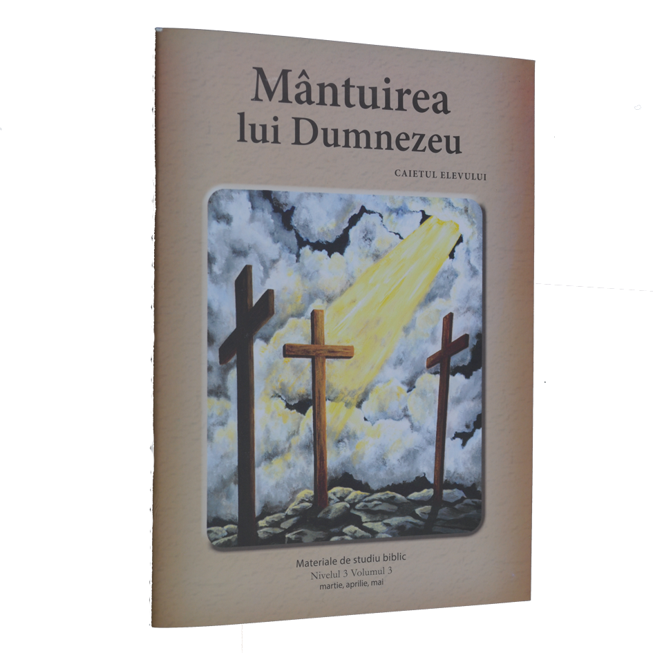 Niv.3 Vol.3 – Mântuirea lui Dumnezeu - Scoala Duminicala Niv.3 Vol.3 – Mântuirea lui Dumnezeu - Scoala Duminicala