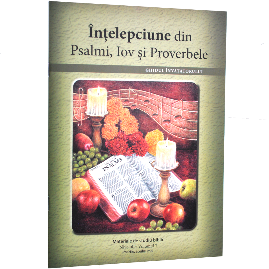 Niv.3 Vol.7 – GHID Înțelepciune din Psalmi, Iov și Proverbele - Scoala Duminicala Niv.3 Vol.7 – GHID Înțelepciune din Psalmi, Iov și Proverbele - Scoala Duminicala
