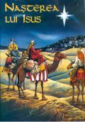 Nasterea lui Isus - povestiri biblice cu ilustratii pentru copii Nasterea lui Isus - povestiri biblice cu ilustratii pentru copii