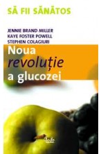 Noua revoluţie a glucozei. Indicele glicemic - o soluţie pentru sănătate ideală