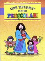 Noul Testament pentru prescolari Noul Testament pentru prescolari
