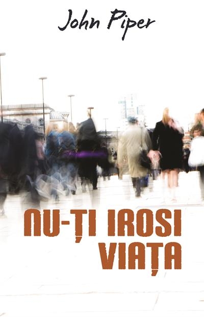 Nu-ti irosi viata (set 10 brosuri pentru evanghelizare)