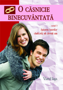 O căsnicie binecuvântată - Cursul 3