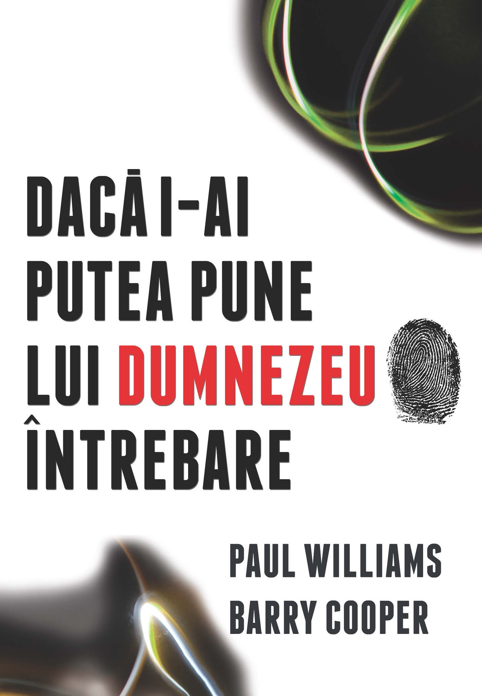 Dacă I-ai putea pune lui Dumnezeu o întrebare Dacă I-ai putea pune lui Dumnezeu o întrebare