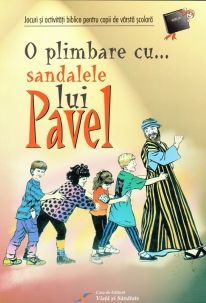 O plimbare cu sandalele lui Pavel O plimbare cu sandalele lui Pavel