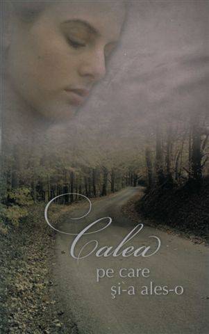 Calea pe care si-a ales-o | Povestiri crestine Calea pe care si-a ales-o | Povestiri crestine