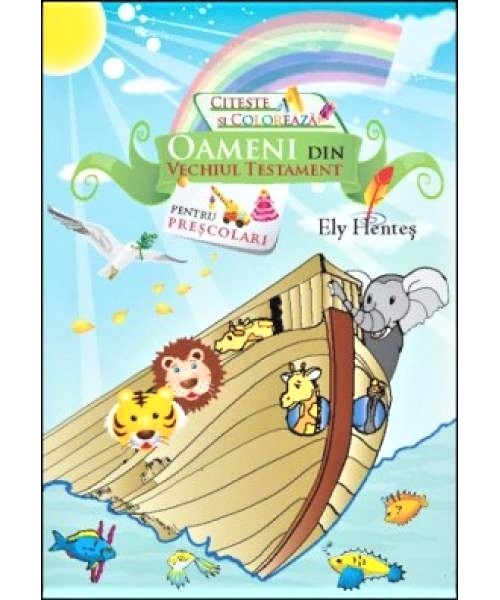 Oameni din Vechiul Testament (pentru prescolari) - povestiri biblice de colorat Oameni din Vechiul Testament (pentru prescolari) - povestiri biblice de colorat