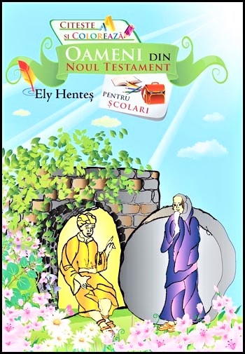 Oameni din Noul Testament (pentru scolari) - povestiri biblice de colorat Oameni din Noul Testament (pentru scolari) - povestiri biblice de colorat