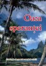 Poezii Crestine - Oaza sperantei Poezii Crestine - Oaza sperantei