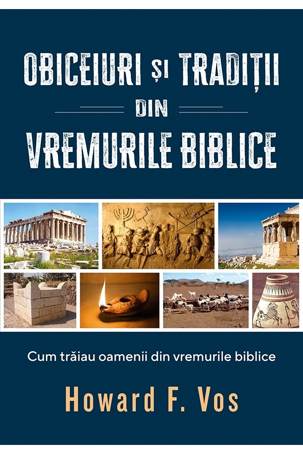 Obiceiuri și tradiții din vremurile biblice Obiceiuri și tradiții din vremurile biblice