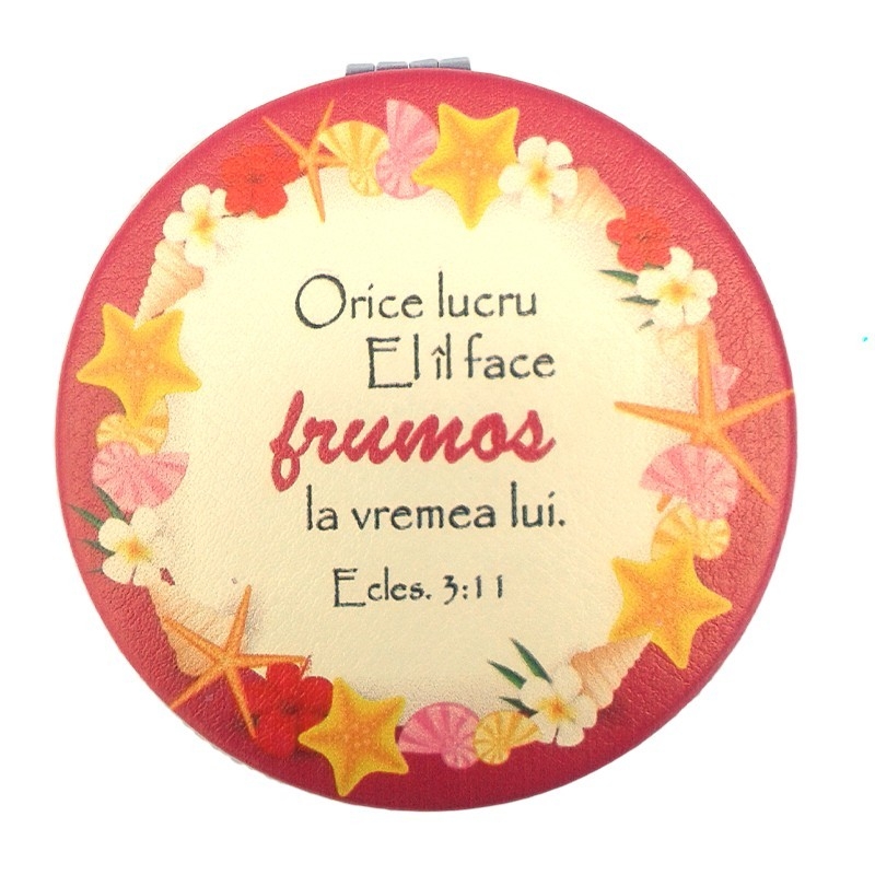 Oglinda de poseta - "Orice lucru El îl face frumos la vremea lui" Oglinda de poseta - "Orice lucru El îl face frumos la vremea lui"