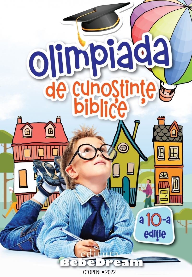Olimpiada biblica a copiilor volumul 10 - Olimpiada de cunostinte biblice Olimpiada biblica a copiilor volumul 10 - Olimpiada de cunostinte biblice