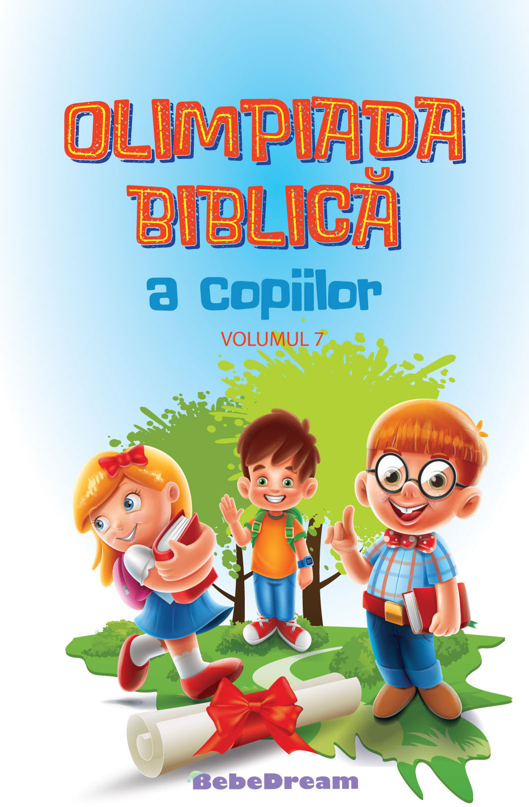 Olimpiada biblica a copiilor - volumul 7 Olimpiada biblica a copiilor - volumul 7